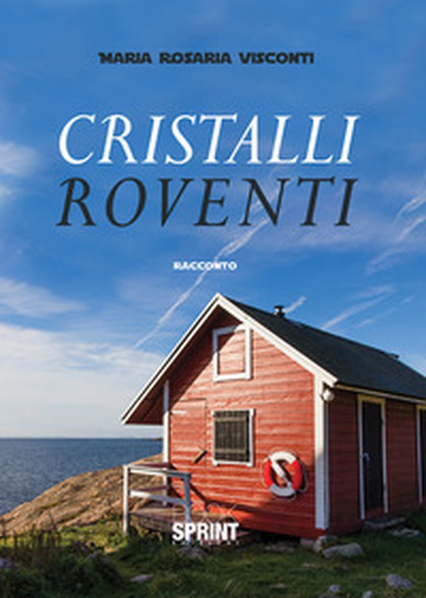 Cristalli roventi - Librerie.coop Cristalli roventi - Librerie.coop