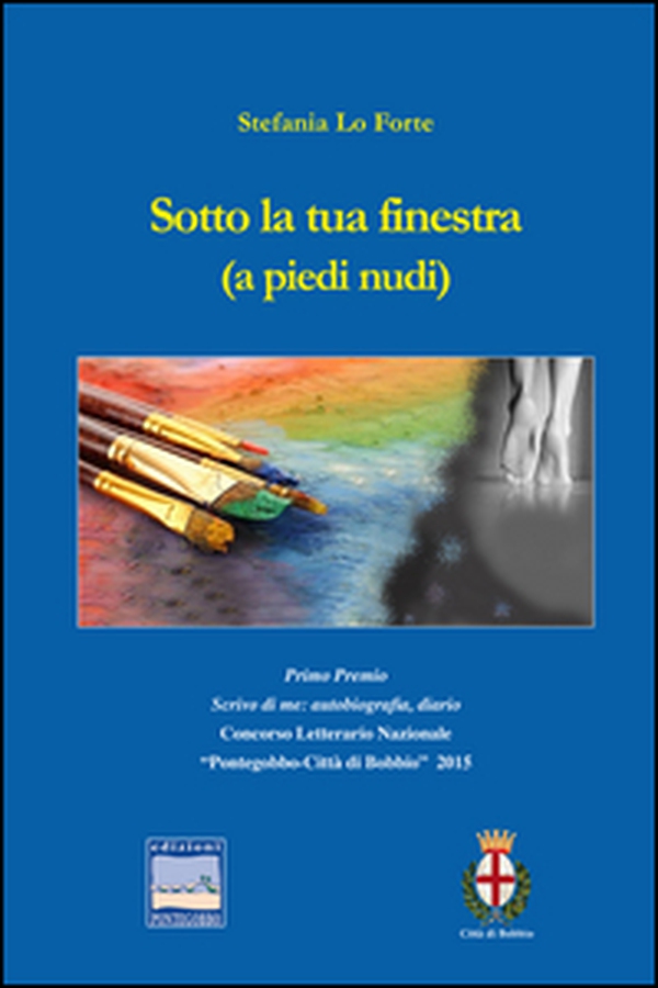 Sotto la tua finestra (a piedi nudi) - Librerie.coop Sotto la tua finestra (a piedi nudi) - Librerie.coop