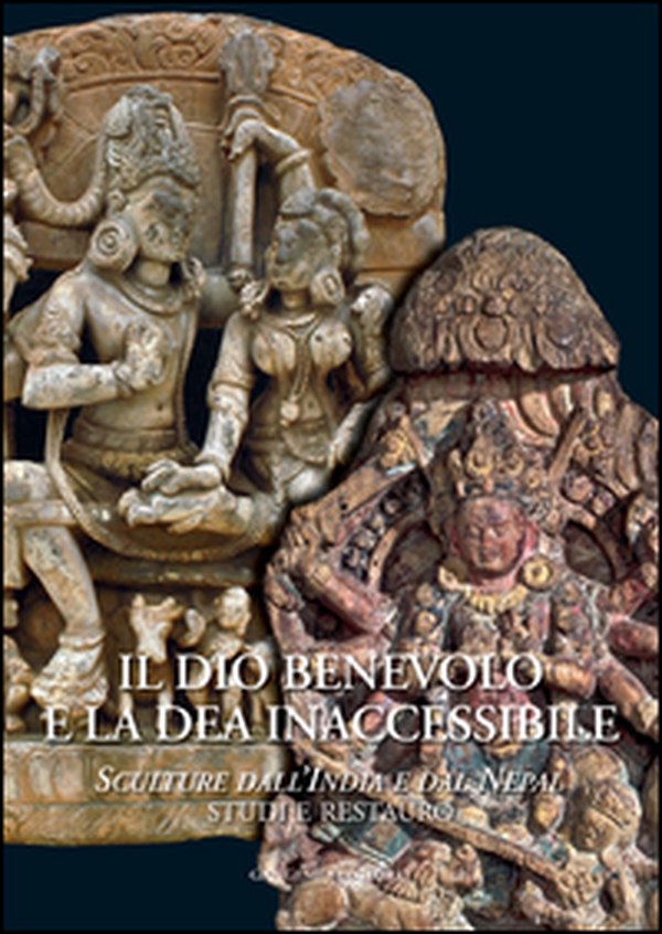 Il dio benevolo e la dea inaccessibile. Sculture dall'India e dal Nepal. Studi e restauro - Librerie.coop Il dio benevolo e la dea inaccessibile. Sculture dall'India e dal Nepal. Studi e restauro - Librerie.coop