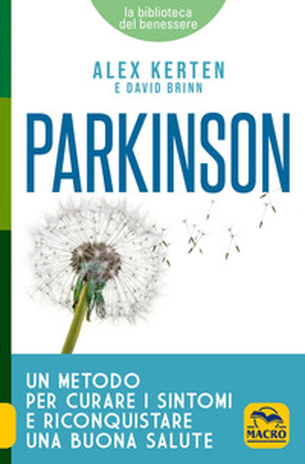 Parkinson. Un metodo per curare i sintomi e riconquistare una buona salute - Librerie.coop Parkinson. Un metodo per curare i sintomi e riconquistare una buona salute - Librerie.coop