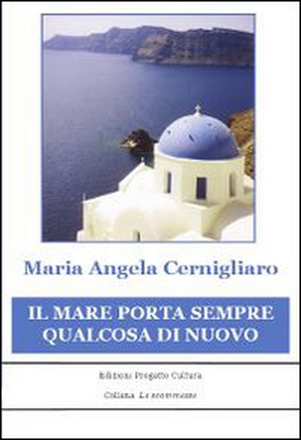 Il mare porta sempre qualcosa di nuovo - Librerie.coop Il mare porta sempre qualcosa di nuovo - Librerie.coop