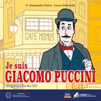 Je suis Giacomo Puccini. Biographie en BD - Librerie.coop