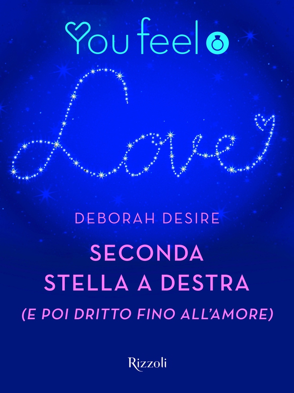 Seconda stella a destra (e poi dritto fino all'amore) (Youfeel) - Librerie.coop Seconda stella a destra (e poi dritto fino all'amore) (Youfeel) - Librerie.coop