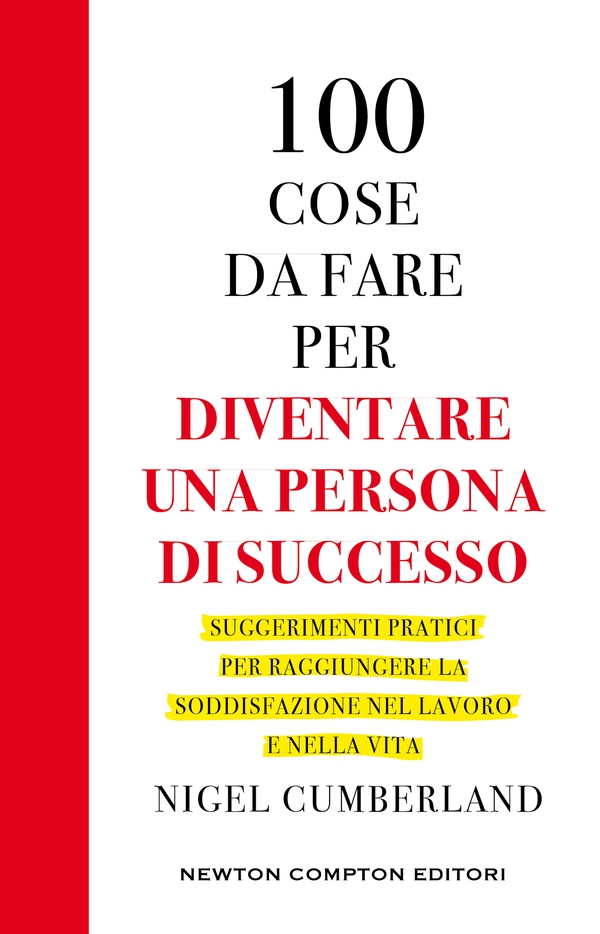100 cose da fare per diventare una persona di successo - Librerie.coop 100 cose da fare per diventare una persona di successo - Librerie.coop
