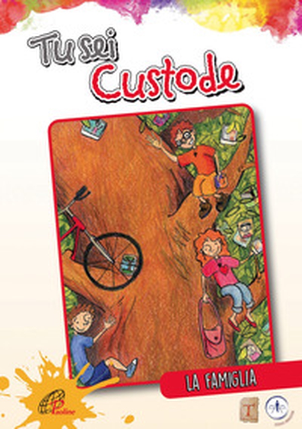 Tu sei custode. La famiglia - Librerie.coop Tu sei custode. La famiglia - Librerie.coop