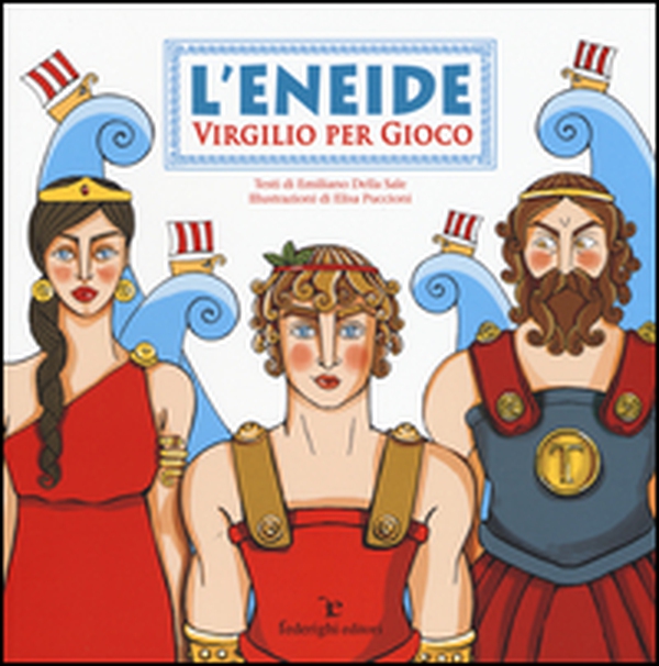 L'Eneide. Virgilio per gioco - Librerie.coop L'Eneide. Virgilio per gioco - Librerie.coop