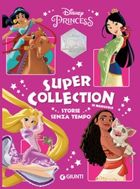 Storie senza tempo. Disney Princess. Super Collection - Librerie.coop