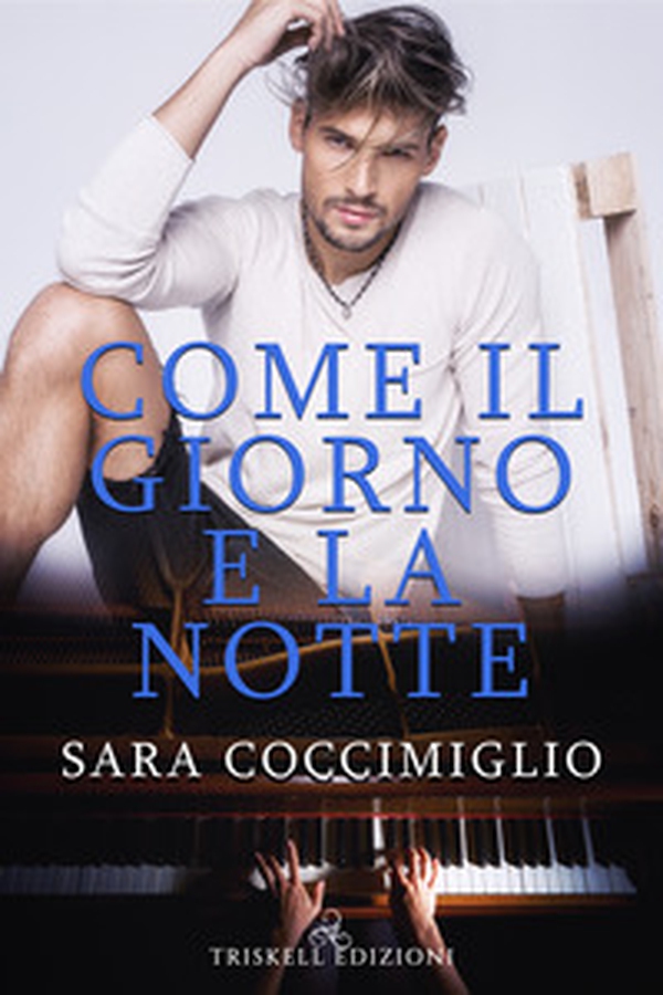 Come il giorno e la notte - Librerie.coop Come il giorno e la notte - Librerie.coop