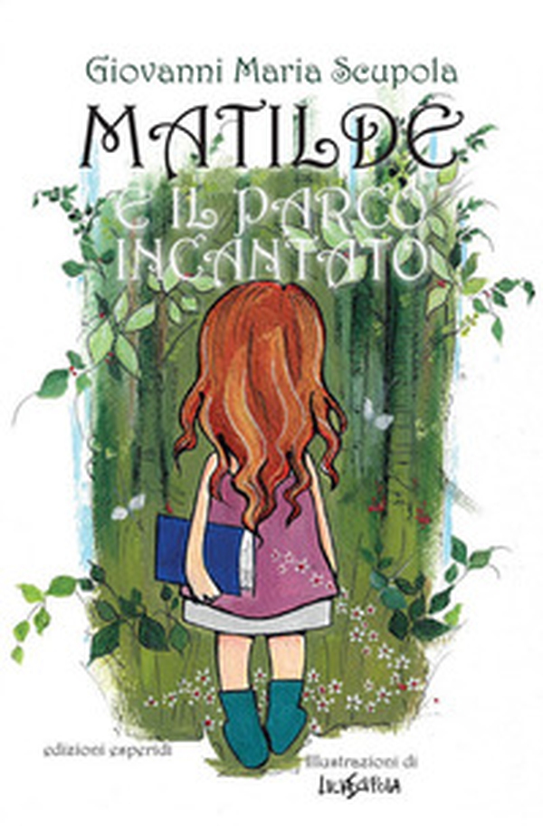 Matilde e il parco incantato - Librerie.coop Matilde e il parco incantato - Librerie.coop