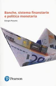 Banche, sistema finanziario e politica monetaria - Librerie.coop