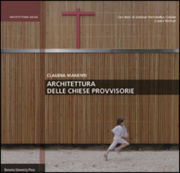 Architettura delle chiese provvisorie - Librerie.coop Architettura delle chiese provvisorie - Librerie.coop