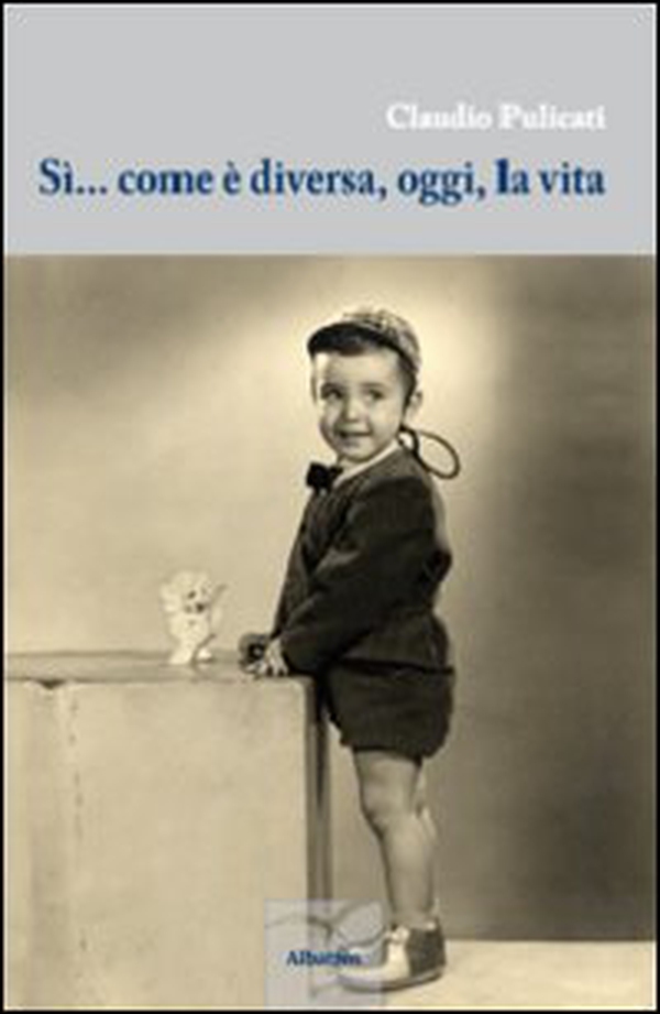 Sì... come è diversa, oggi, la vita - Librerie.coop Sì... come è diversa, oggi, la vita - Librerie.coop