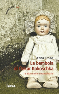 La bambola di Oskar Kokoschka e altre storie straordinarie - Librerie.coop