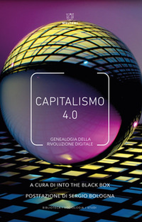 Capitalismo 4.0. Genealogia della rivoluzione digitale - Librerie.coop Capitalismo 4.0. Genealogia della rivoluzione digitale - Librerie.coop