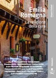 Emilia Romagna. La religione della cura - Librerie.coop