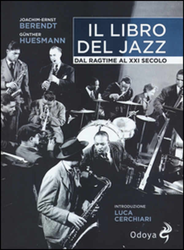 Il libro del jazz. Dal ragtime al XXI secolo - Librerie.coop Il libro del jazz. Dal ragtime al XXI secolo - Librerie.coop