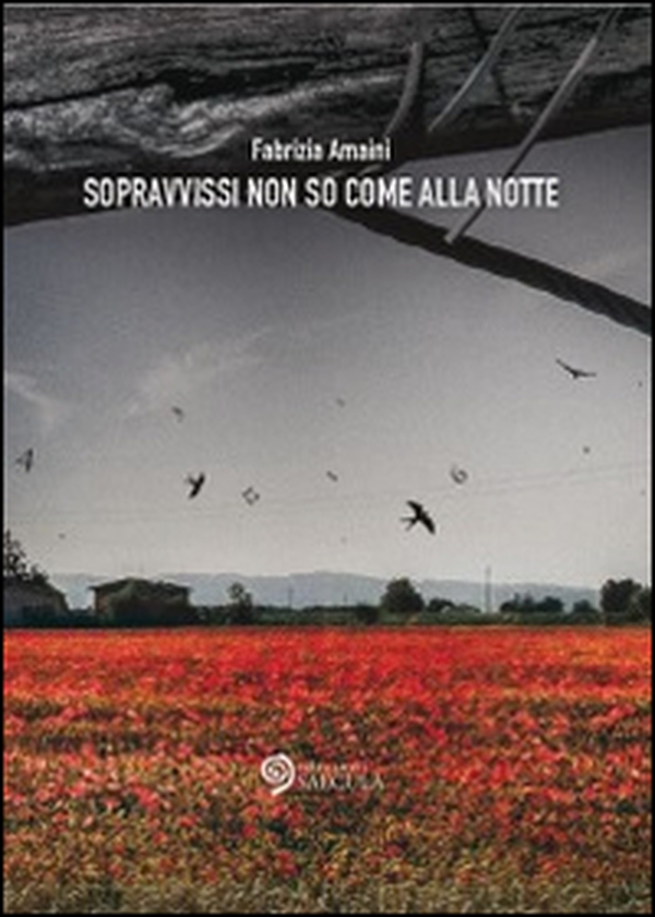 Sopravvissi non so come alla notte - Librerie.coop Sopravvissi non so come alla notte - Librerie.coop