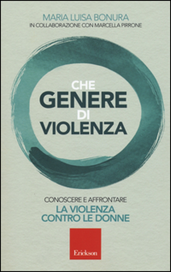 Che genere di violenza. Conoscere e affrontare la violenza contro le donne - Librerie.coop Che genere di violenza. Conoscere e affrontare la violenza contro le donne - Librerie.coop