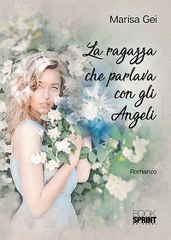 La ragazza che parlava con gli angeli - Librerie.coop La ragazza che parlava con gli angeli - Librerie.coop