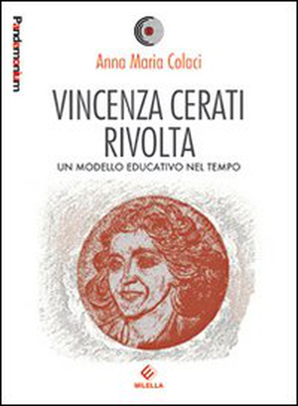 Vincenza Cerati Rivolta. Un modello educativo nel tempo - Librerie.coop Vincenza Cerati Rivolta. Un modello educativo nel tempo - Librerie.coop