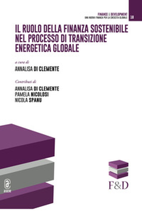 Il ruolo della finanza sostenibile nel processo di transizione energetica - Librerie.coop Il ruolo della finanza sostenibile nel processo di transizione energetica - Librerie.coop