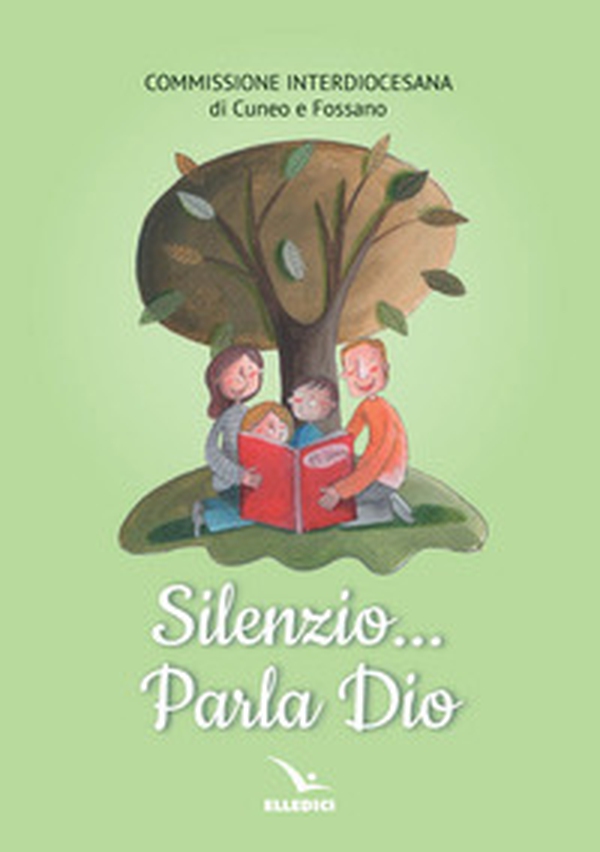 Silenzio... parla Dio - Librerie.coop Silenzio... parla Dio - Librerie.coop