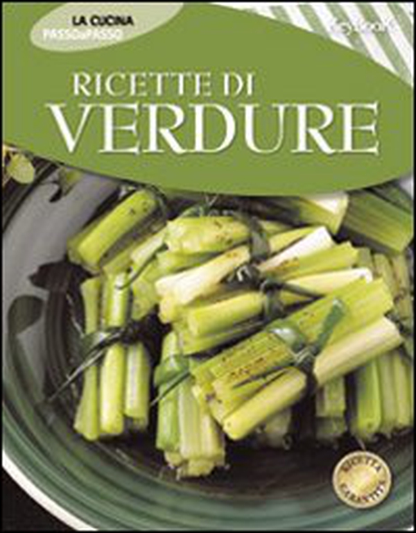 Ricette di verdure - Librerie.coop Ricette di verdure - Librerie.coop