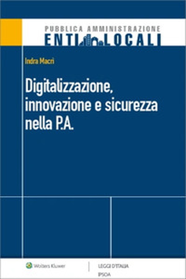 Digitalizzazione, innovazione e sicurezza nella P.A. - Librerie.coop Digitalizzazione, innovazione e sicurezza nella P.A. - Librerie.coop