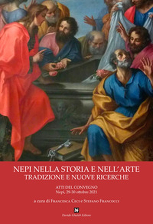 Nepi nella storia e nell'arte. Tradizione e nuove ricerche - Librerie.coop Nepi nella storia e nell'arte. Tradizione e nuove ricerche - Librerie.coop