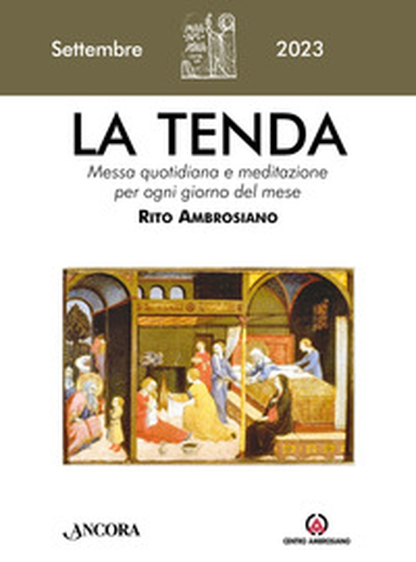 La tenda. Messa quotidiana e meditazione per ogni giorno del mese. Rito Ambrosiano - Vol. 9 - Librerie.coop La tenda. Messa quotidiana e meditazione per ogni giorno del mese. Rito Ambrosiano - Vol. 9 - Librerie.coop