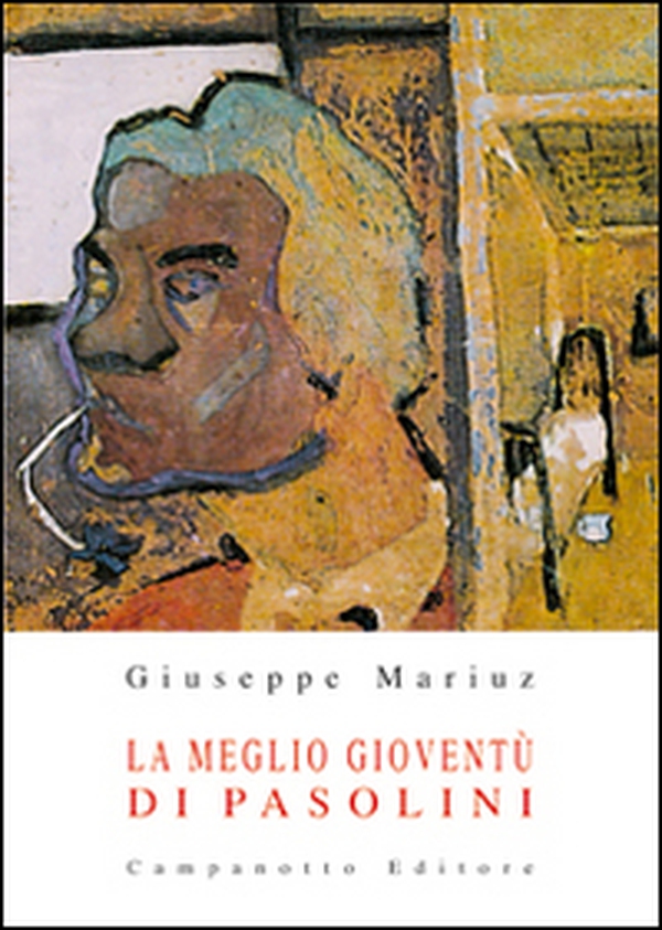 La meglio gioventù di Pasolini - Librerie.coop La meglio gioventù di Pasolini - Librerie.coop