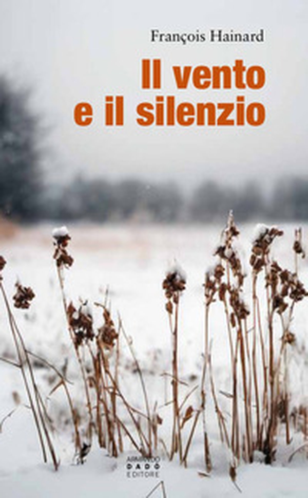 Il vento e il silenzio - Librerie.coop Il vento e il silenzio - Librerie.coop