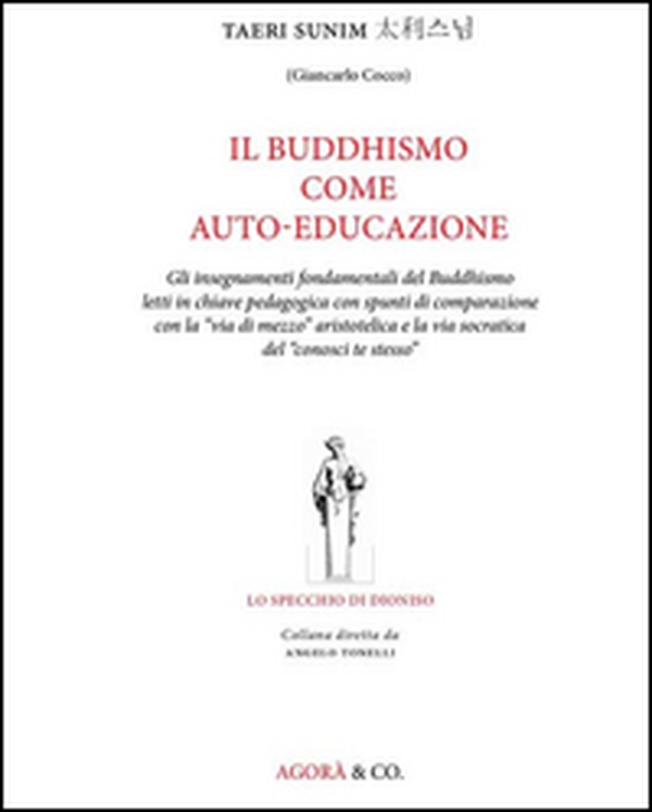 Il Buddhismo come auto-educazione - Librerie.coop Il Buddhismo come auto-educazione - Librerie.coop
