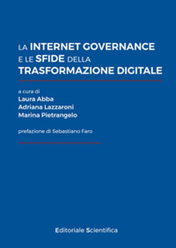 La internet governance e le sfide della trasformazione digitale - Librerie.coop La internet governance e le sfide della trasformazione digitale - Librerie.coop