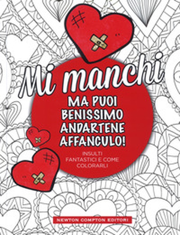 Mi manchi ma puoi benissimo andartene affanculo! - Librerie.coop Mi manchi ma puoi benissimo andartene affanculo! - Librerie.coop