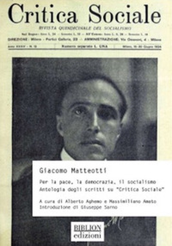 Giacomo Matteotti. Per la pace, la democrazia, il socialismo. Antologia degli scritti su «Critica Sociale» - Librerie.coop Giacomo Matteotti. Per la pace, la democrazia, il socialismo. Antologia degli scritti su «Critica Sociale» - Librerie.coop