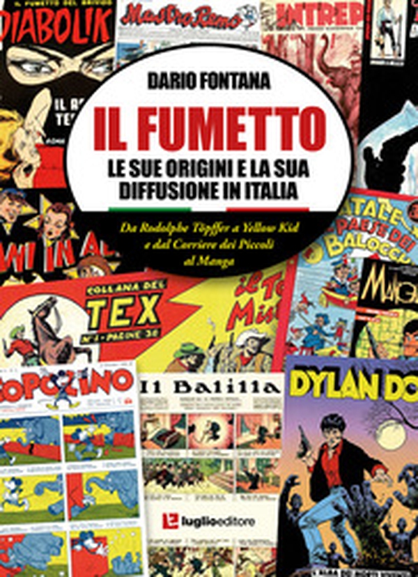 Il fumetto. Le sue origini e la sua diffusione in Italia - Librerie.coop Il fumetto. Le sue origini e la sua diffusione in Italia - Librerie.coop