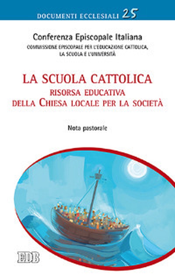 La scuola cattolica. Risorsa educativa della chiesa locale per la società. Nota pastorale - Librerie.coop La scuola cattolica. Risorsa educativa della chiesa locale per la società. Nota pastorale - Librerie.coop