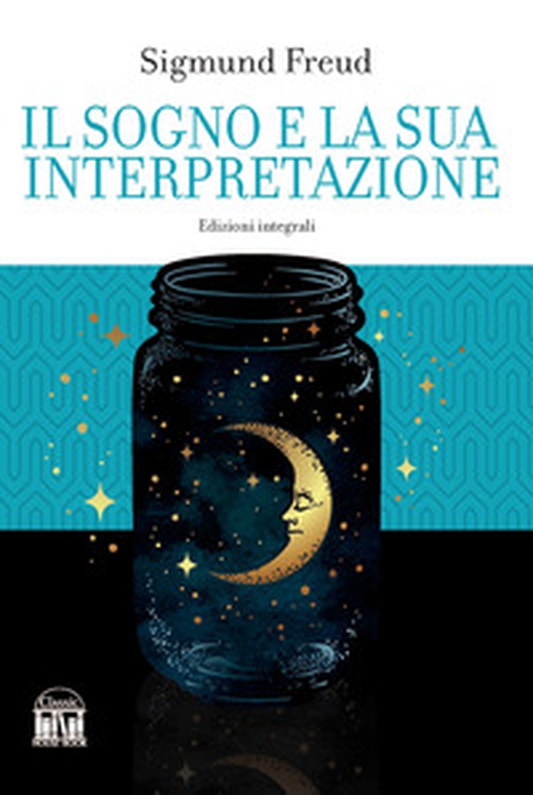 Il sogno e la sua interpretazione - Librerie.coop Il sogno e la sua interpretazione - Librerie.coop