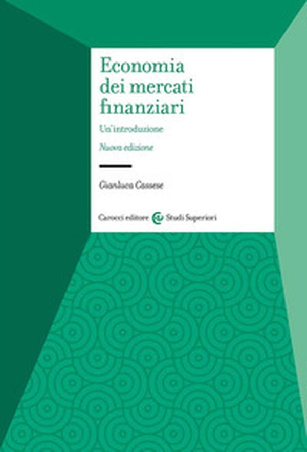 Economia dei mercati finanziari. Un'introduzione - Librerie.coop Economia dei mercati finanziari. Un'introduzione - Librerie.coop