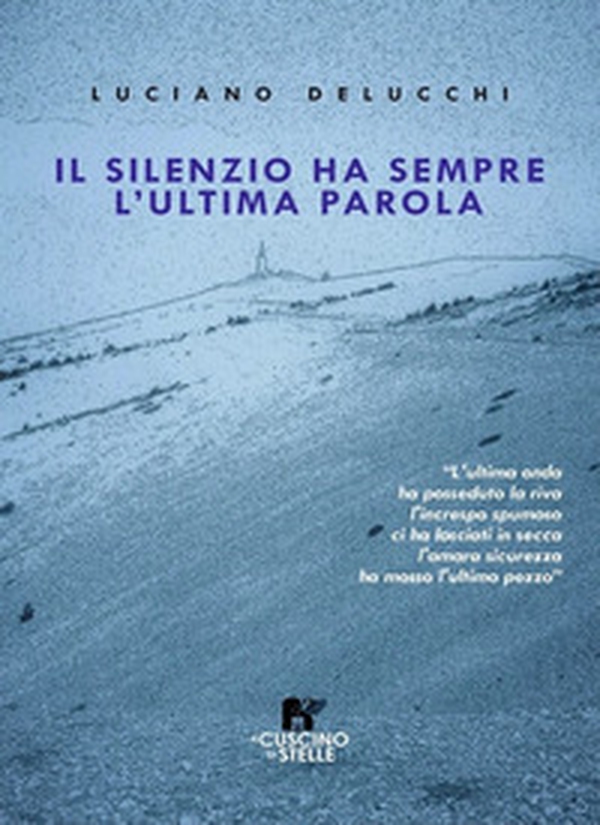 Il silenzio ha sempre l'ultima parola - Librerie.coop Il silenzio ha sempre l'ultima parola - Librerie.coop
