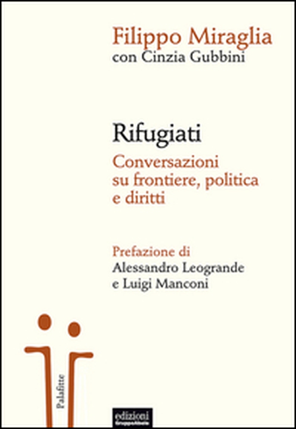 Rifugiati. Conversazioni su frontiere, politica e diritti - Librerie.coop Rifugiati. Conversazioni su frontiere, politica e diritti - Librerie.coop