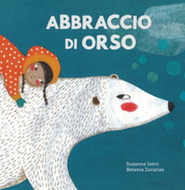 Abbraccio di orso - Librerie.coop Abbraccio di orso - Librerie.coop