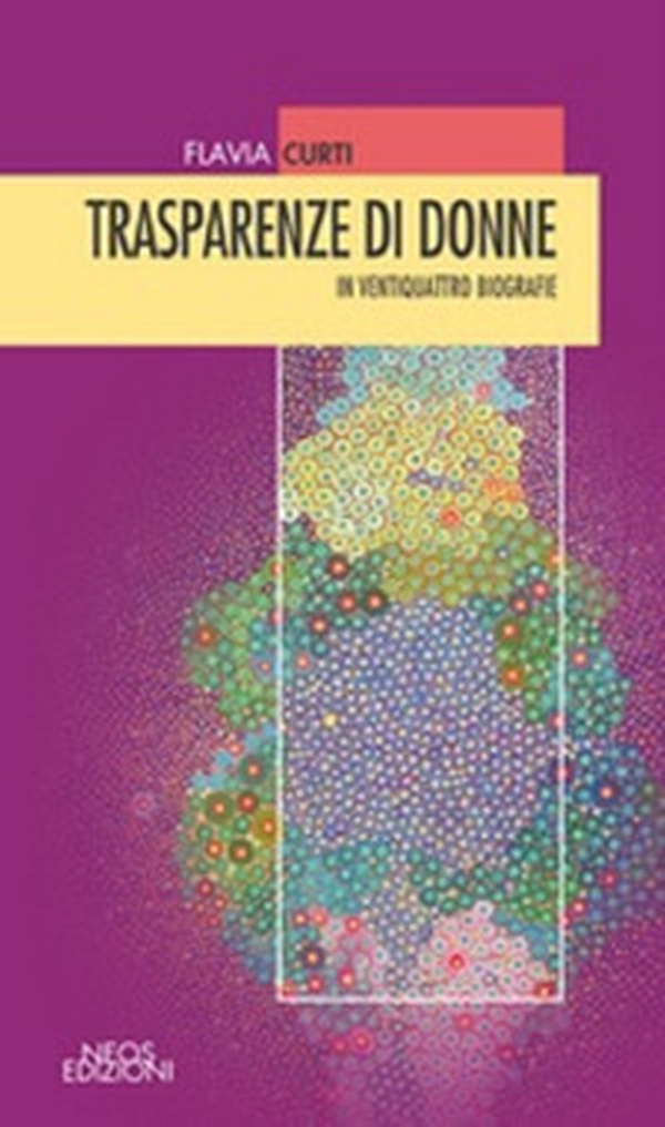 Trasparenze di donne in ventiquattro biografie - Librerie.coop Trasparenze di donne in ventiquattro biografie - Librerie.coop