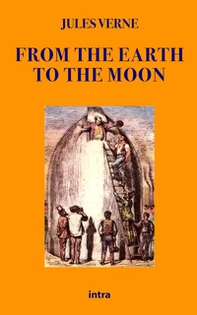 From the Earth to the Moon - Librerie.coop