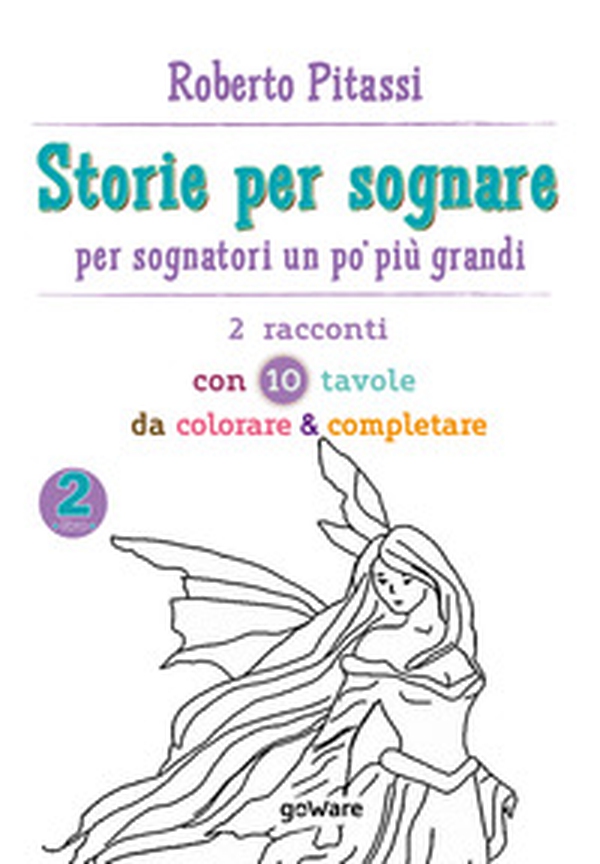 Storie per sognare. Per sognatori un po' più grandi - Vol. 2 - Librerie.coop Storie per sognare. Per sognatori un po' più grandi - Vol. 2 - Librerie.coop