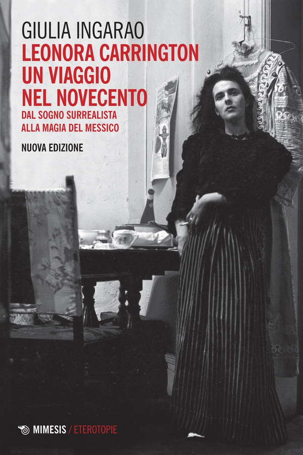 Leonora Carrington. Un viaggio nel Novecento - Librerie.coop Leonora Carrington. Un viaggio nel Novecento - Librerie.coop