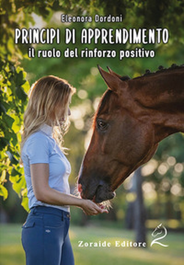 Principi di apprendimento. Il ruolo del rinforzo positivo - Librerie.coop Principi di apprendimento. Il ruolo del rinforzo positivo - Librerie.coop