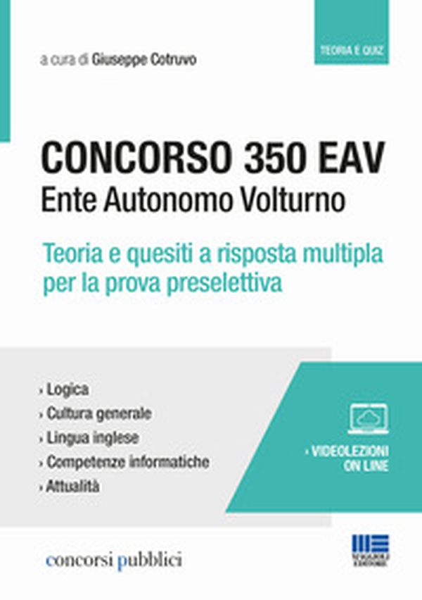 Concorso 350 EAV. Ente Autonomo Volturno. Teoria e quesiti a risposta multipla per la prova preselettiva - Librerie.coop Concorso 350 EAV. Ente Autonomo Volturno. Teoria e quesiti a risposta multipla per la prova preselettiva - Librerie.coop