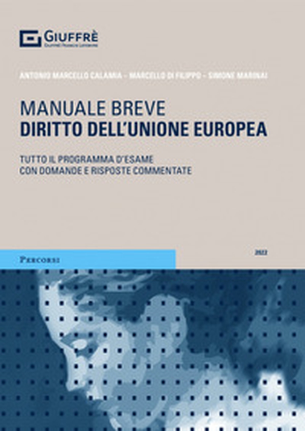 Diritto dell'Unione europea. Tutto il programma d'esame con domande e risposte commentate - Librerie.coop Diritto dell'Unione europea. Tutto il programma d'esame con domande e risposte commentate - Librerie.coop